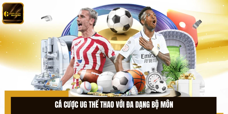 Cá cược UG thể thao với đa dạng bộ môn