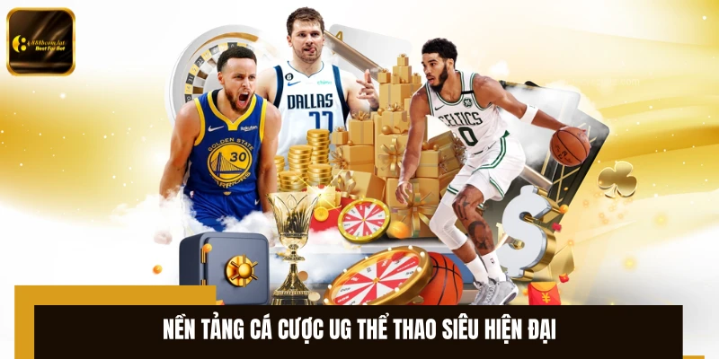 Nền tảng cá cược UG thể thao siêu hiện đại
