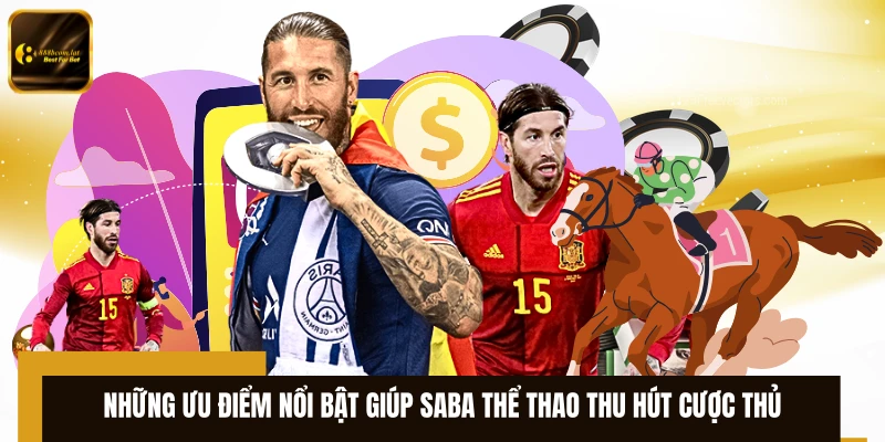 Những ưu điểm nổi bật giúp Saba thể thao thu hút cược thủ