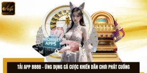 Tải App 888B – Ứng Dụng Cá Cược Khiến Dân Chơi Phát Cuồng